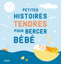 Picture of Petites histoires tendres pour bercer bébé