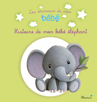 Image de HISTOIRE DE MON BEBE ELEPHANT