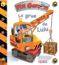 Image de P'tit garçon - Tome 11 - La grue de Lulu (P'tit garçon)