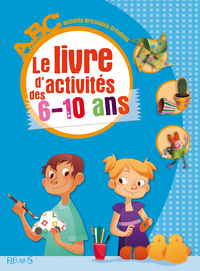 Image de Le livre d'activités des 6-10 ans
