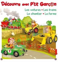 Picture of Découvre avec P'tit Garçon : les voitures, les trains, le chantier, la ferme