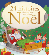 Picture of 24 histoires pleines de magie pour attendre Noël