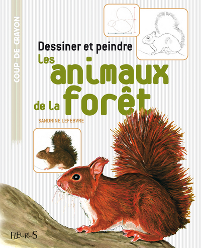 Picture of DESSINER ET PEINDRE LES ANIMAUX DE LA FORET