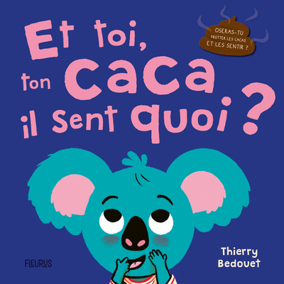 Picture of Et toi, ton caca, il sent quoi ?