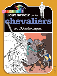Picture of TOUT SAVOIR SUR LES CHEVALIERS EN 30 COLORIAGES