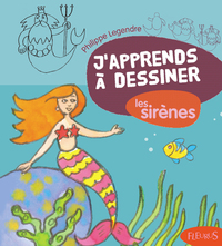 Picture of J'apprends à dessiner les sirènes
