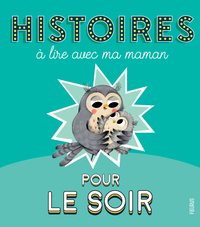 Image de Histoires à lire avec ma maman pour le soir