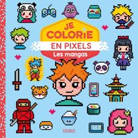 Image de Je colorie en pixels - Les mangas