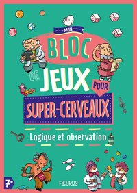 Image de Logique et observation - Mon bloc de jeux pour super-cerveaux