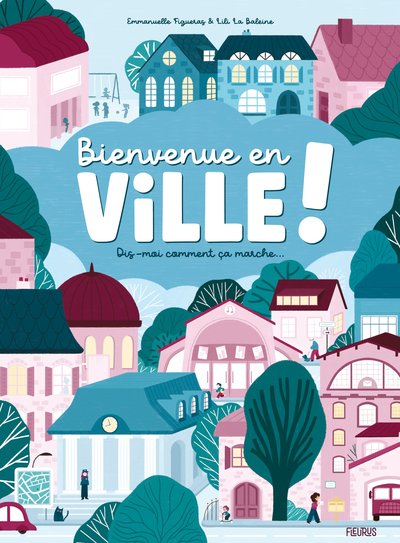 Picture of Bienvenue en ville ! Dis-moi comment ça marche