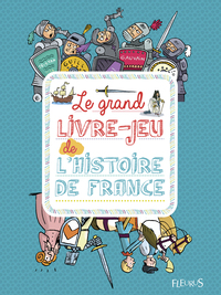 Picture of Le grand livre-jeu de l'histoire de France
