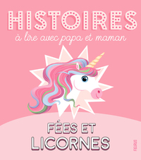 Image de Histoires à lire avec papa et maman - Fées et licornes