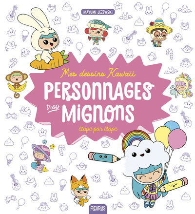 Image de Mes dessins Kawaii : Personnages trop mignons