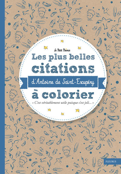Image de LES PLUS BELLES CITATIONS D'ANTOINE SAINT EXUPERY A COLORIER