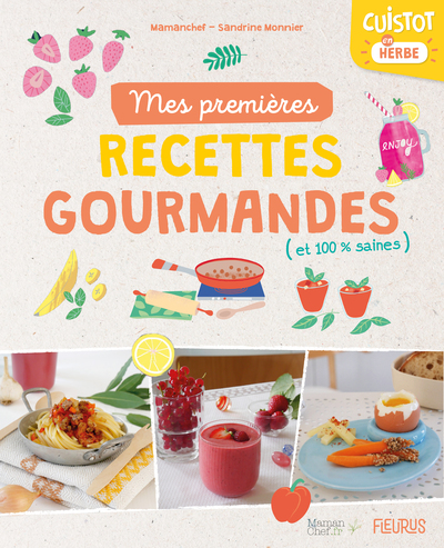 Image de Mes premières recettes gourmandes (et 100% saines)