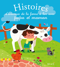 Picture of Histoires d'animaux de la ferme à lire avec papa et maman