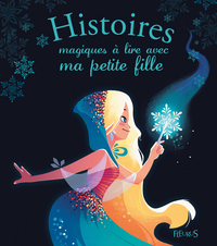 Picture of Histoires magiques à lire avec ma petite fille