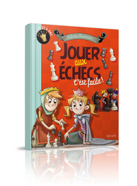 Image de Jouer aux échecs c'est facile !