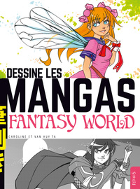 Image de Dessine les mangas - Fantasy World NE