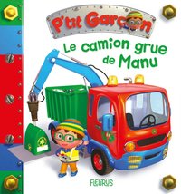 Picture of Le camion-grue de Manu (P'tit garçon)