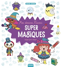 Image de Mes dessins kawaii super magiques !
