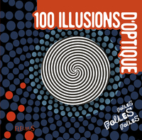 Image de 100 illusions d'optique folles folles folles