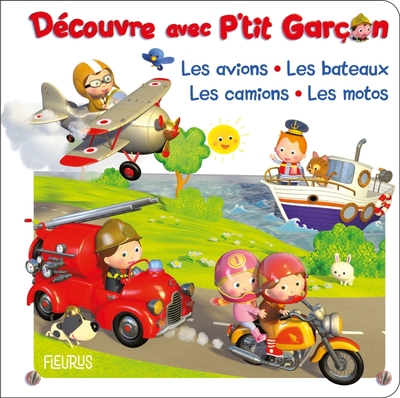 Picture of Découvre avec P'tit Garçon : les avions, les bateaux, les camions, les motos