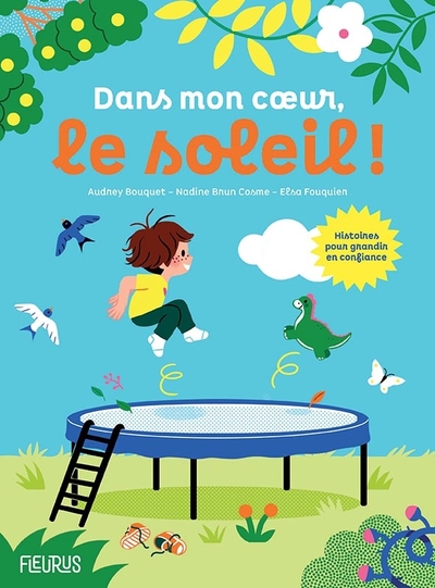 Image de Dans mon coeur, le soleil ! Histoires pour grandir en confiance