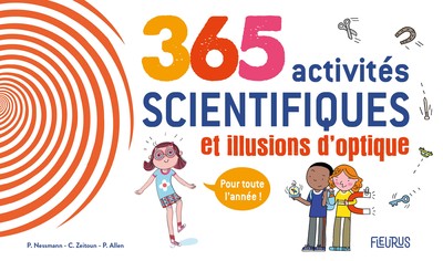 Image de 365 activités scientifiques et illusions d optique pour toute l année