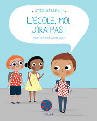 Image de L'ECOLE, MOI, J'IRAIS PAS !