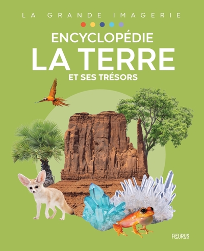 Image de Encyclopédie - La Terre et ses trésors