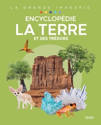 Image de Encyclopédie - La Terre et ses trésors