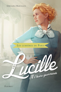 Image de Les lumières de Paris - Tome 3 - Lucille, à l'heure gourmande