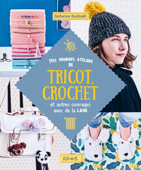 Image de Mes premiers ateliers de tricot, crochet et autres ouvrages avec de la laine