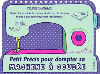 Picture of Petit précis pour dompter sa machine à coudre
