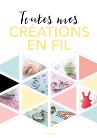 Image de Toutes mes créations en fil