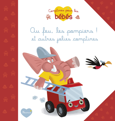 Picture of Au feu les pompiers ! et autres jolies comptines