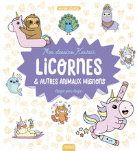 Image de Mes dessins kawaii : Licornes et autres animaux mignons