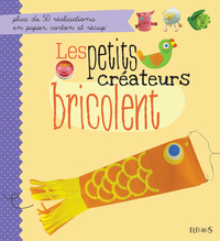 Image de LES PETITS CREATEURS BRICOLENT