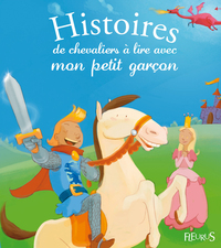 Picture of Histoires de chevaliers à lire avec mon petit garçon
