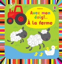 Picture of Avec mon doigt... A la ferme