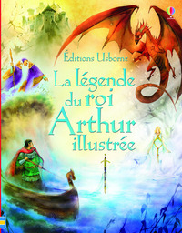 Image de La légende du roi Arthur illustrée