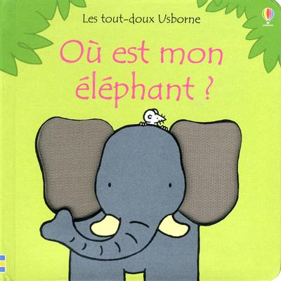 Image de Où est mon éléphant ? - Les tout-doux Usborne