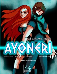 Picture of Les Chroniques de Ayonéri - Tome 1 - Lueurs Bleues