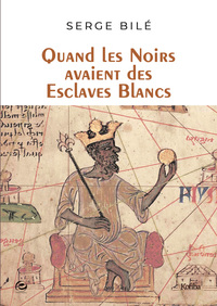 Image de Quand les noirs avaient des esclaves blancs