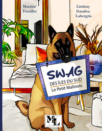 Picture of Swag des Îles du Sud : Le Petit Malinois