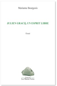 Picture of JULIEN GRACQ, UN ESPRIT LIBRE