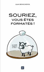 Image de Souriez, vous êtes formatés !