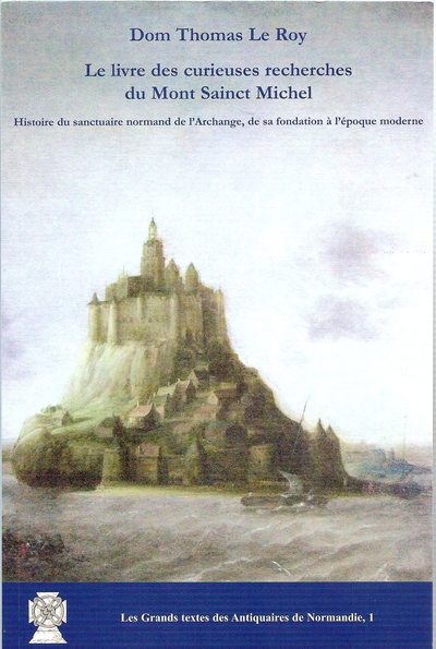 Picture of Le livre des curieuses recherches du Mont Sainct Michel. Histoire du sanctuaire normand