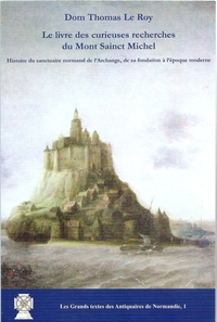 Picture of Le livre des curieuses recherches du Mont Sainct Michel. Histoire du sanctuaire normand